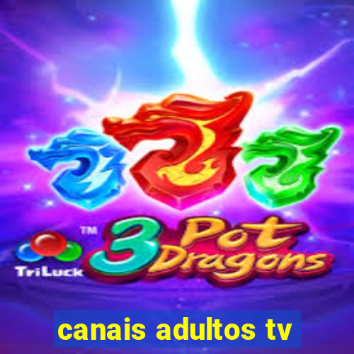 canais adultos tv